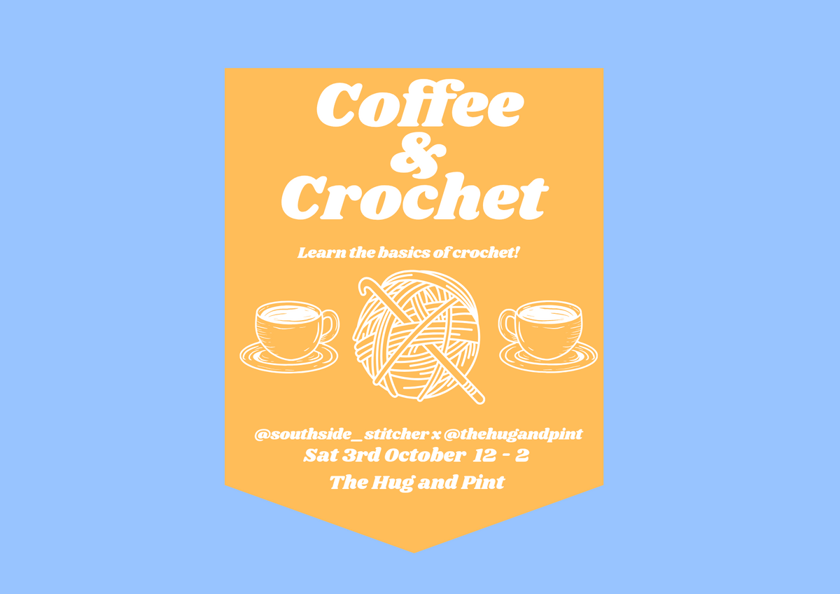 Beginners Crochet - Southside Stitcher x The Hug and Pint - 3rd October