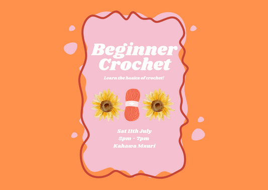 Beginners Crochet - Southside Stitcher x Kahawa Mzuri - 11th July