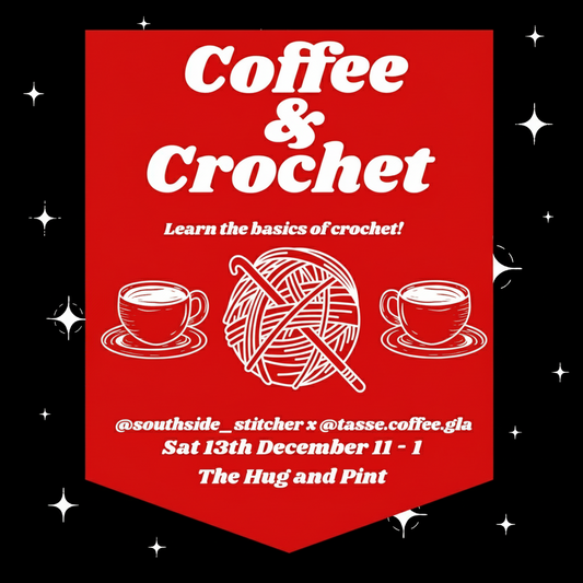 Coffee & Crochet - Southside Stitcher x Tasse Coffee - December
